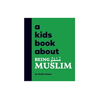 Dorling Kindersley Ltd A Kids Book About Being Muslim (inbunden, eng)