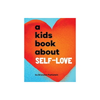 Dorling Kindersley Ltd A Kids Book About Self-Love (inbunden, eng)