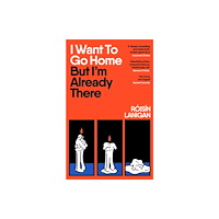 Penguin books ltd I Want To Go Home But I'm Already There (häftad, eng)