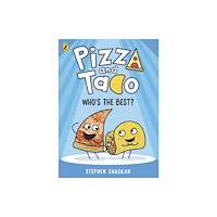 Penguin Random House Children's UK Pizza and Taco: Who's the Best? (häftad, eng)