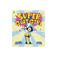Penguin Random House Children's UK Super Goat Girl (häftad, eng)