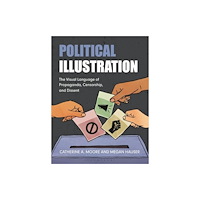 Bloomsbury Publishing PLC Political Illustration (häftad, eng)