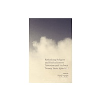 Bloomsbury Publishing PLC Rethinking Religion and Radicalization (häftad, eng)