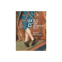 Bloomsbury Publishing PLC Shoes and the Georgian Man (häftad, eng)