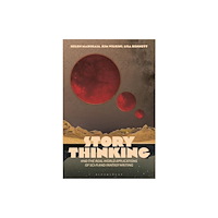 Bloomsbury Publishing PLC Story Thinking and the Real-world Applications of Sci-Fi and Fantasy Writing (häftad, eng)