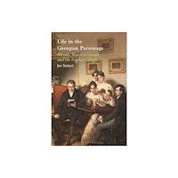 Bloomsbury Publishing PLC Life in the Georgian Parsonage (häftad, eng)