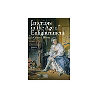 Bloomsbury Publishing PLC Interiors in the Age of Enlightenment (häftad, eng)