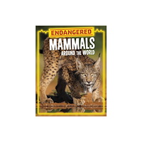 Capstone Global Library Ltd Endangered Mammals Around the World (inbunden, eng)