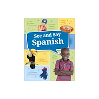 Capstone Global Library Ltd See and Say Spanish (inbunden, eng)