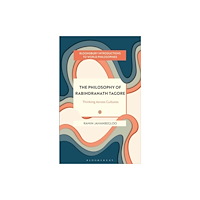 Bloomsbury Publishing PLC The Philosophy of Rabindranath Tagore (häftad, eng)