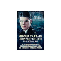 Pen & Sword Books Ltd Group Captain John 'Joe' Collier DSO, DFC and Bar (häftad, eng)