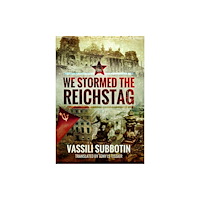 Pen & Sword Books Ltd We Stormed the Reichstag (häftad, eng)