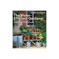 Bloomsbury Publishing PLC The Water-Efficient Gardener (häftad, eng)