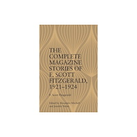Edinburgh university press The Complete Magazine Stories of F. Scott Fitzgerald, 1921–1924 (häftad, eng)