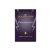 Penguin Random House Children's UK Doctor Who: Frankenstein and the Patchwork Man (häftad, eng)