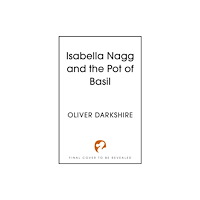 Hodder & Stoughton Isabella Nagg and the Pot of Basil (häftad, eng)