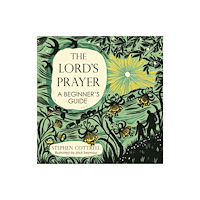Hodder & Stoughton The Lord's Prayer: A Beginner's Guide (inbunden, eng)