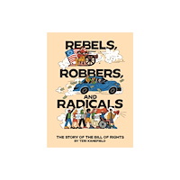 Abrams Rebels, Robbers, and Radicals (inbunden, eng)