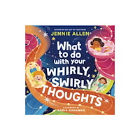 Tommy Nelson What to Do with Your Whirly, Swirly Thoughts (inbunden, eng)