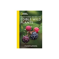 National Geographic Books National Geographic Backyard Guide to Edible Wild Plants (häftad, eng)