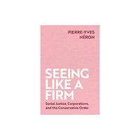 Oxford University Press Inc Seeing Like a Firm (inbunden, eng)