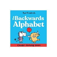 Hachette Children's Group The Backwards Alphabet Book (inbunden, eng)