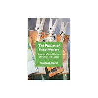 Bristol University Press The Politics of Fiscal Welfare (inbunden, eng)