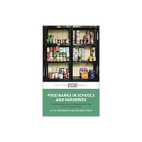 Bristol University Press Food Banks in Schools and Nurseries (häftad, eng)