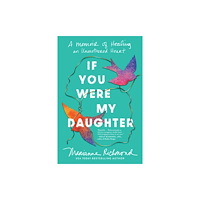 Sourcebooks, Inc If You Were My Daughter (inbunden, eng)