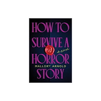 Sourcebooks, Inc How to Survive a Horror Story (häftad, eng)