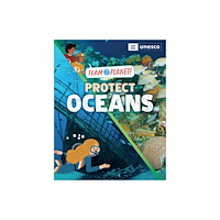 Hachette Children's Group Team Planet!: Protect Oceans (inbunden, eng)