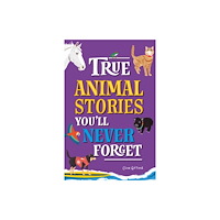 Hachette Children's Group True Stories You'll Never Forget: True Animal Stories (häftad, eng)