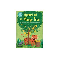 Hachette Children's Group Reading Champion: Anansi and the Mango Tree (inbunden, eng)