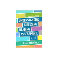 Guilford Publications Understanding and Using Reading Assessment, K-12, Fourth Edition (häftad, eng)