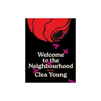 House of Anansi Press Ltd ,Canada Welcome to the Neighbourhood (häftad, eng)