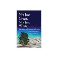 University of Nebraska Press Not Just Green, not Just White (häftad, eng)