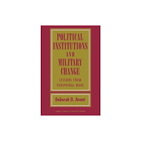 Cornell University Press Political Institutions and Military Change (häftad, eng)