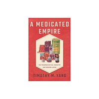 Cornell University Press A Medicated Empire (häftad, eng)