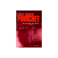 University of Pennsylvania Press Chile Under Pinochet (häftad, eng)