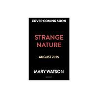 Bloomsbury Publishing PLC Strange Nature (häftad, eng)