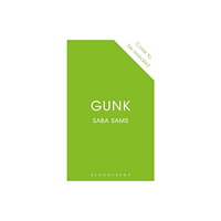 Bloomsbury Publishing PLC Gunk (inbunden, eng)