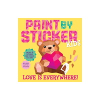 Workman Publishing Paint by Sticker Kids: Love Is Everywhere! (häftad, eng)