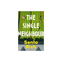 Bloomsbury Publishing PLC The Single Neighbour (inbunden, eng)