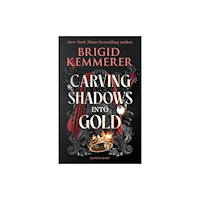 Bloomsbury Publishing PLC Carving Shadows into Gold (häftad, eng)