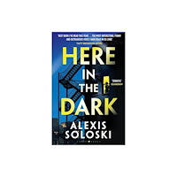 Bloomsbury Publishing PLC Here in the Dark (häftad, eng)