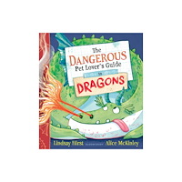 Bloomsbury Publishing PLC The Dangerous Pet Lover's Guide to Dragons (häftad, eng)
