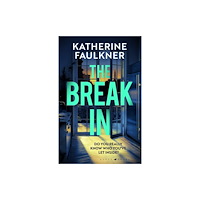 Bloomsbury Publishing PLC The Break-In (inbunden, eng)