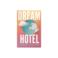 Bloomsbury Publishing PLC The Dream Hotel (inbunden, eng)