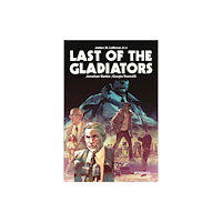 Dynamite Entertainment Last of the Gladiators (inbunden, eng)