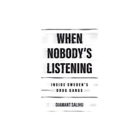 John Wiley And Sons Ltd When Nobody's Listening (inbunden, eng)